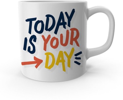 Product GuruJi Today is Your Day Ceramic Coffee Mug(400 ml)