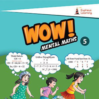 Wow Mental Maths - 5(Paperback, EUPHEUS LEARNING P.LTD)