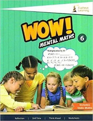 Wow Mental Maths - 6(Paperback, EUPHEUS LEARNING P.LTD)