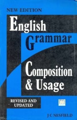 ENGLISH GRAMMAR COMPOSITION & USAGE (NEW EDITION)(Paperback, J C NESFIELD)