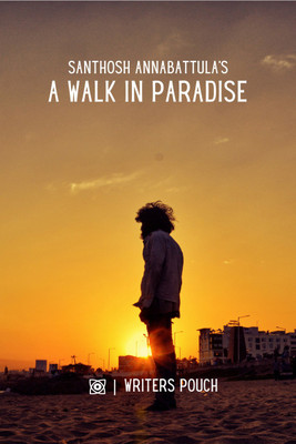 A Walk in Paradise(English, Paperback, Annabattula Santhosh)