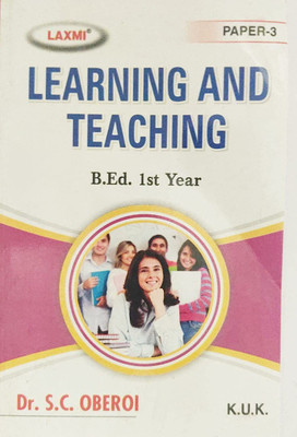 Learning And Teaching B.Ed. 1st Year For K.U.K. (English Medium)(Paperpack, Dr. SC Oberopi)