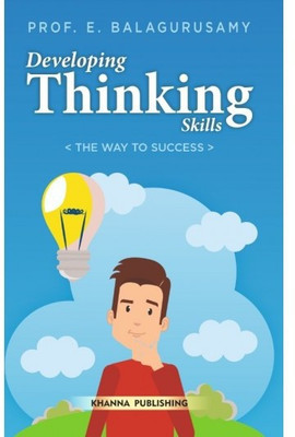 Developing Thinking Skills (The Way to Success) | AICTE Recommended(English, Paperback, Balagurusamy E Balagurusamy)