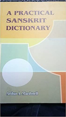 A Practical Sanskrit Dictionary(Hardcover, Arthur A. Macdonell)