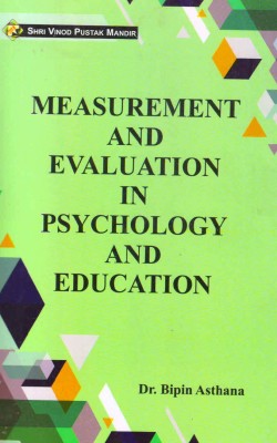 Measurement And Evaluation In Psychology And Education(Paperback, Dr Bipin Asthana)