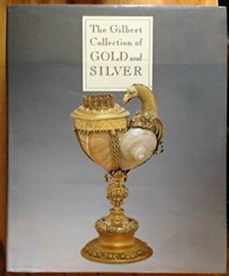 The Gilbert Collection of Gold and Silver(English, Hardcover, Schroder Timothy B.)