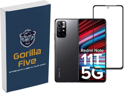 GORILLA FIVE Tempered Glass Guard for Redmi Note 11, Redmi Note 11T 5G, Mi Note. 11T -(Pack of 1)