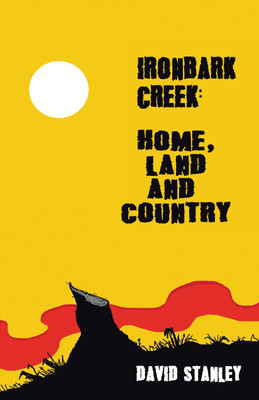 Ironbark Creek(English, Paperback, Stanley David)