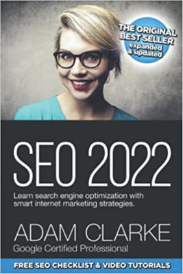 SEO 2022 Learn Search Engine Optimization With Smart Internet Marketing Strategies: Learn SEO with smart internet marketing strategies(Paperback, Adam Clarke)