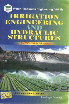 Water Resources Engineering Vol-2 Irrigation Engineering And Hydraulic Structures By Santosh Kumar Garg(Paperback, SANTOSH KUMAR GARG)