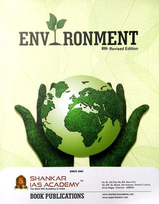 ENVIRONMENT 8TH REVISED EDITION Paperback – 1 January 2021 (Paperback, SHANKAR IAS ACADEMY TEAM)(Paperback, SHANKAR IAS ACADEMY TEAM)