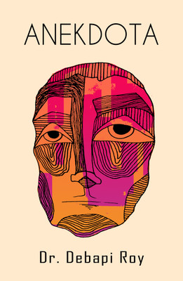 ANEKDOTA(Hardcover, Dr. Debapi Roy)