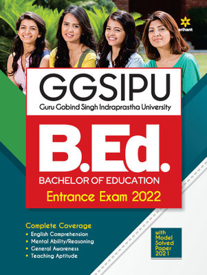 GGSIPU B.Ed. Bachelor of Education Entrance Exam 2022(English, Paperback, unknown)