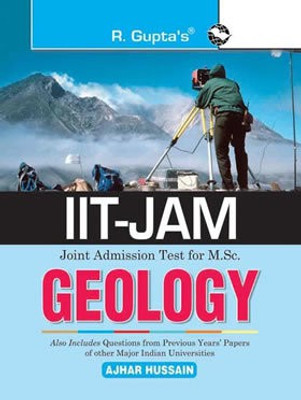 IIT-JAM: M.Sc. GEOLOGY Previous Years Paper (Solved): Collection Of Various Entrance Exams MCQs(Paperback, By R Gupta)