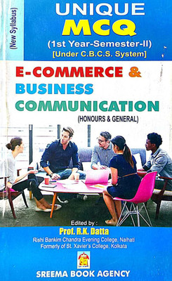 E-Commerce & Business Communication - 1st Year-Semester - II - Unique MCQ - English Version(Paperback, Prof. R.K.Datta)