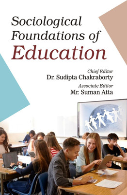 SOCIOLOGICAL FOUNDATIONS OF EDUCATION(N B Publications, DR. SUDIPTA CHAKRABORTY, SUMAN ATTA)