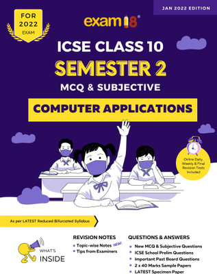Exam18 ICSE Computer Applications Semester 2 Class 10, MCQ & Subjective Revision Book, March 2022 Exams(Paperback, Arpita Gupta)