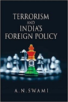 Terrorism and India's Foreign Policy(Hardcover, A. N. Swami)