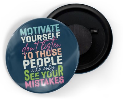 dhcrafts Blue Motivate Yourself Don't Listen To .. (58mm) Fridge Magnet Pack of 1(Blue)