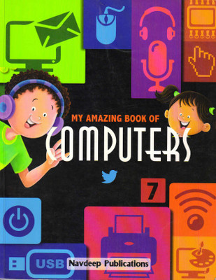 Navdeep My Amazing Book Of Computers 7(Paperback, NAGHMA SIDDIQI)