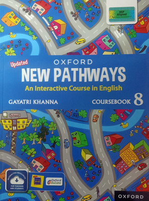 OXFORD NEW PATHWAYS AN INTERACTIVE COURSE IN ENGLISH COURSEBOOK CLASS-8(Paperback, GAYATRI KHANNA)