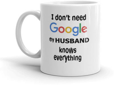 Prsky I don't need google my Husband knows everything Ceramic Coffee Mug(325 ml)
