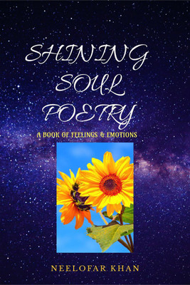 SHINING SOUL POETRY(English, Paperback, Neelofar Khan)