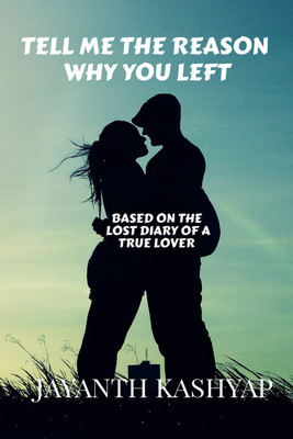 Tell Me the Reason Why You Left(English, Paperback, Kashyap Jayanth)