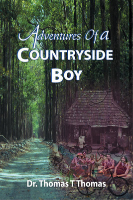 Adventures of a Countryside Boy(English, Paperback, Dr. Thomas T. Thomas)