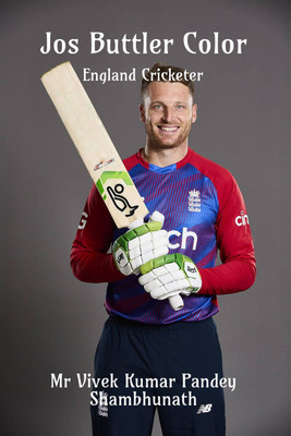 Jos Buttler Color(English, Paperback, Shambhunath Vivek Kumar Pandey)