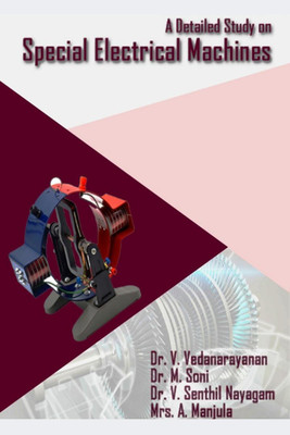 A Detailed Study on Special Electrical Machines(English, Paperback, Dr. V. Vedanarayanan)