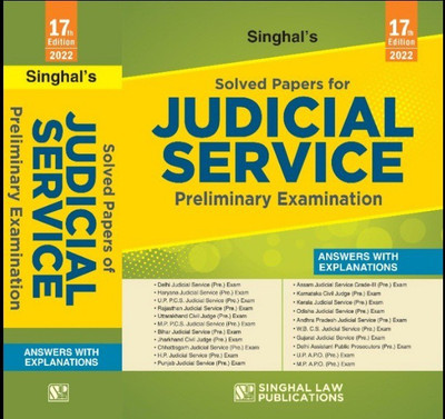 Solved Papers For Judicial Service Preliminary Examination 17th Edition 2022 (Answers With Explanations ) (Paperback, Singhal's)(Peperback, Singhal's)