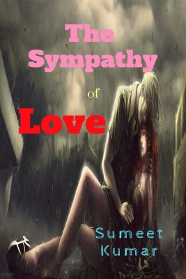 The Sympathy Of Love(English, Paperback, Kumar Sumeet)