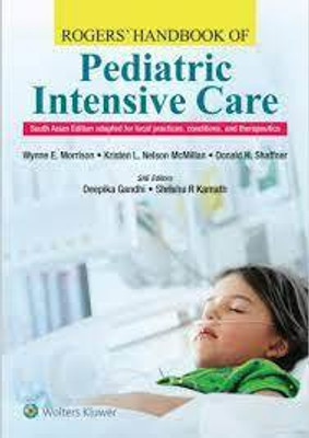 Rogers' Handbook of Pediatric Intensive Care- South Asian Edition 2022(Paperback, Deepika Gandhi, Shrishu R Kamath)