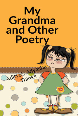 My Grandma and Other Poetry(English, Paperback, Panda Aditya Kumar)