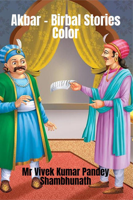 Akbar - Birbal Stories Color(English, Paperback, Shambhunath Vivek Kumar Pandey MR)