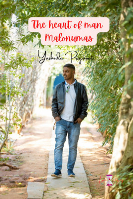 THE HEART OF MAN - MALONUMAS(Paperback, Yashoda Prajapati)