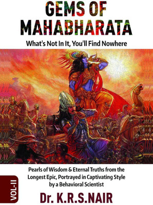 GEMS OF MAHABHARATA What's Not In It, You'll Find Nowhere Volume 2(English, Paperback, Dr. K. R S. Nair)