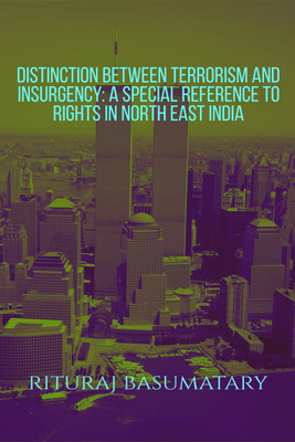 Distinction between Terrorism and Insurgency(Paperback, Rituraj Basumatary)