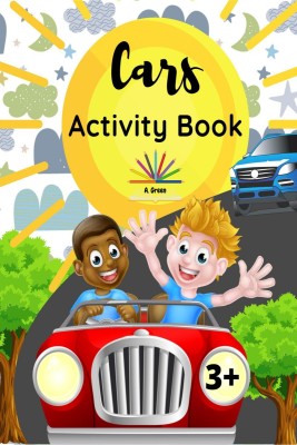 Cars Activity Book - A Fun and Educational Book for Kids with Beautiful Coloring Pages and Different Activities about Learning Numbers, Counting Numbers, Spot the Difference, I Spy Game, Mazes, Searching and more(Paperback, Alina Green)