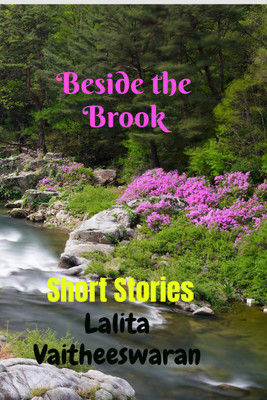 Beside the Brook(English, Paperback, Vaitheeswaran Lalita)