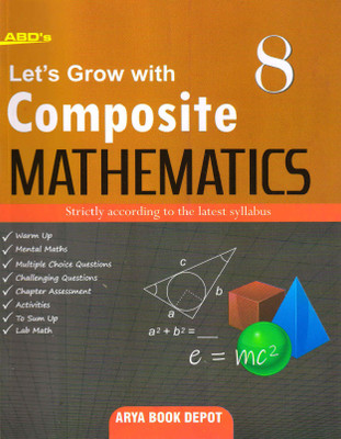 ABD's LET'S GROW WITH COMPOSITE MATHEMATICS 8(Paperback, PRIYA MONGA)