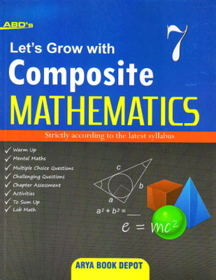 ABD's LET'S GROW WITH COMPOSITE MATHEMATICS 7(Paperback, PRIYA MONGA)
