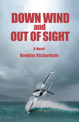 Down Wind and out of Sight(English, Hardcover, Richardson Douglas)