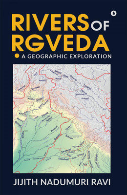 Rivers of Rgveda(English, Paperback, Jijith Nadumuri Ravi)