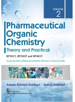 Pharmaceutical Organic Chemistry, Volume 2(Paperback, Anees Ahmad Siddiqui, Seemi Siddiqui)