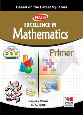 EXCELLENCE IN MATHEMATICS CLASS PRIMER(English, Paperback, Sanjeev Verma.R.K.Tyagi)