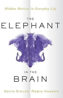 The Elephant in the Brain(English, Paperback, Simler Kevin)