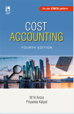 Cost Accounting, 4/e(Vikas publishing house, M N Arora, Priyanka Katyal)