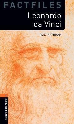 Oxford Bookworms Library Factfiles: Level 2: Leonardo Da Vinci(English, Paperback, Raynham Alex)